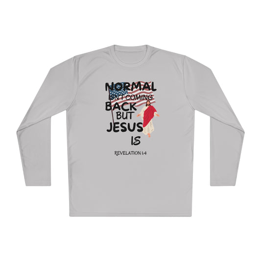 Normal Isn't Coming Back But Jesus Is Lightweight Long Sleeve Tee