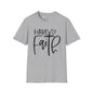 Have Faith Adult T-shirt