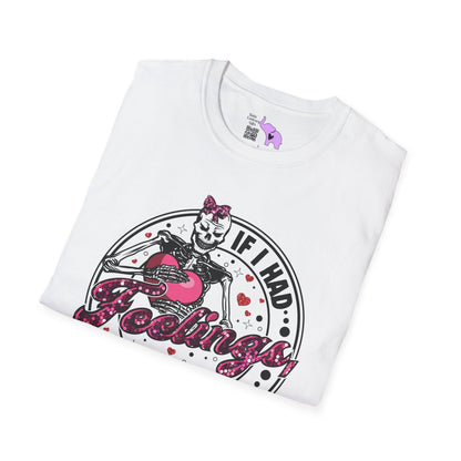 If I Had Feelings They'd Be For You 2 Adult T-shirt