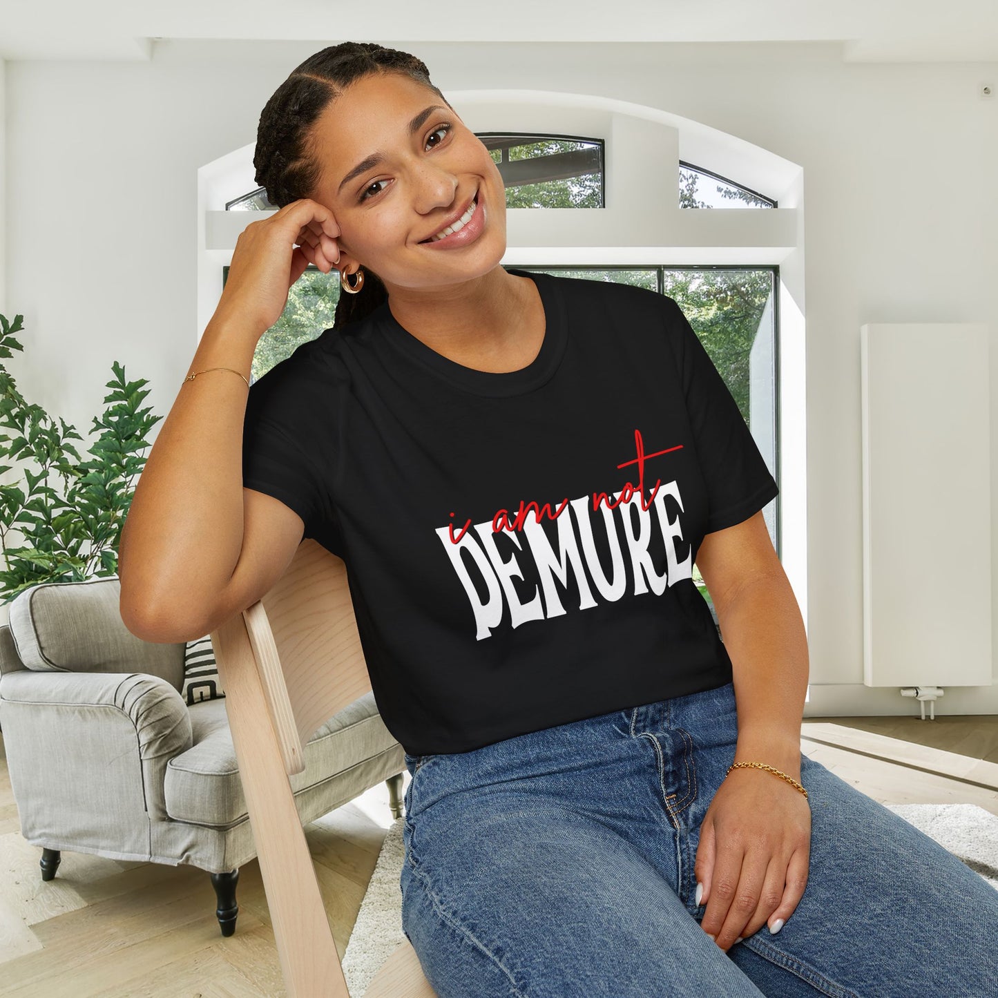 I Am Not Demure Adult T-shirt