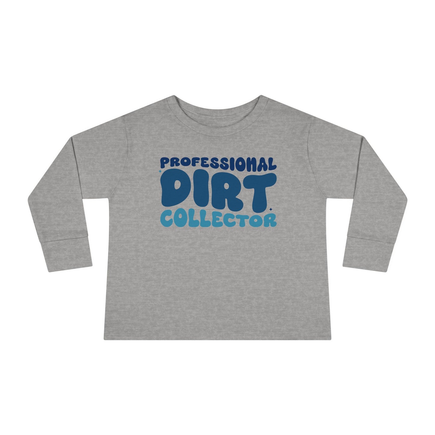 Professional Dirt Collector Toddler Long Sleeve Tee