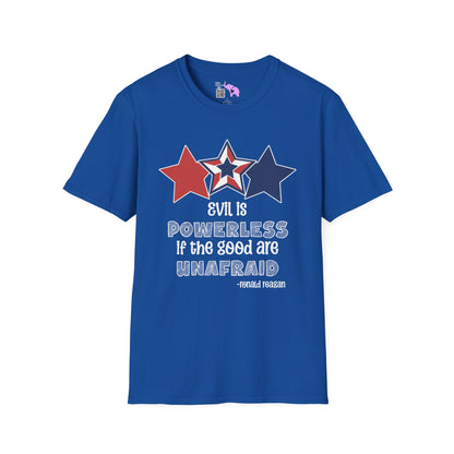 Evil is Powerless if the Good are Unafraid (Stars) Adult T-shirt