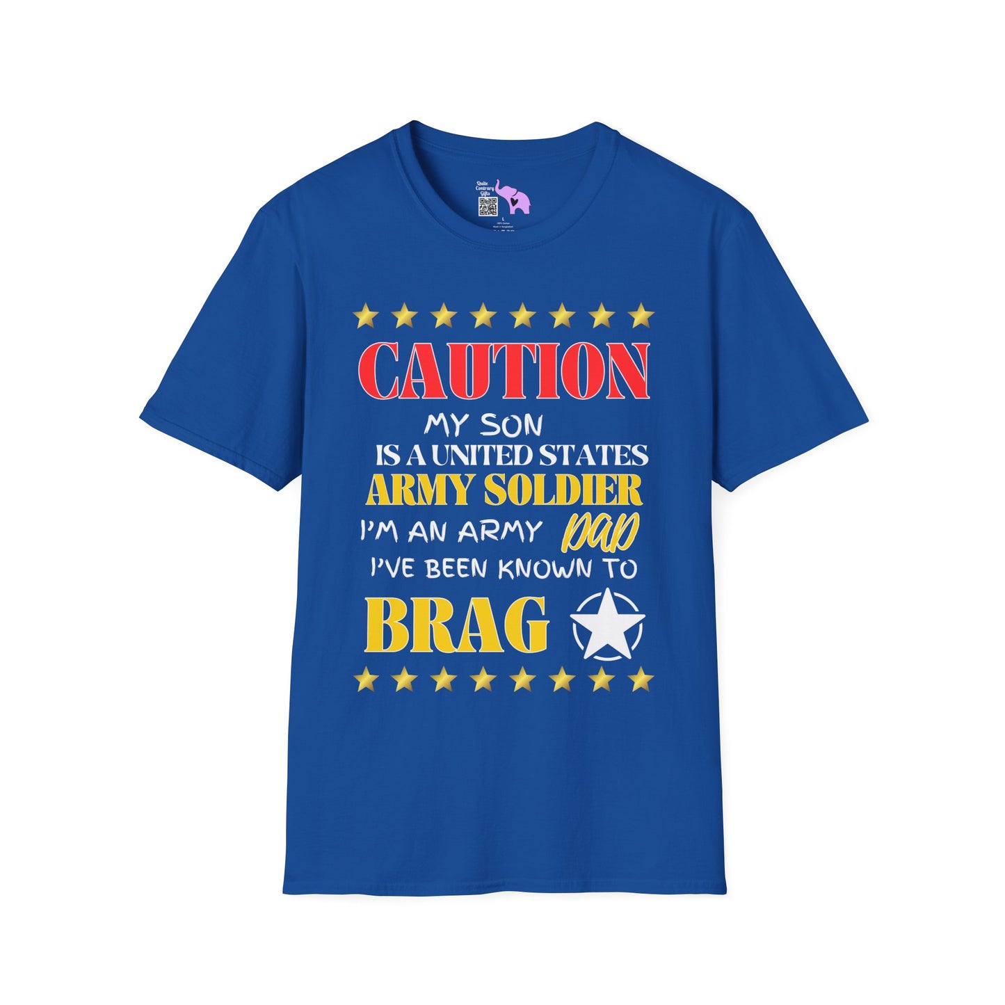 Caution My Son is a US Army Soldier I've Been Known to Brag (Dad) Adult T-Shirt