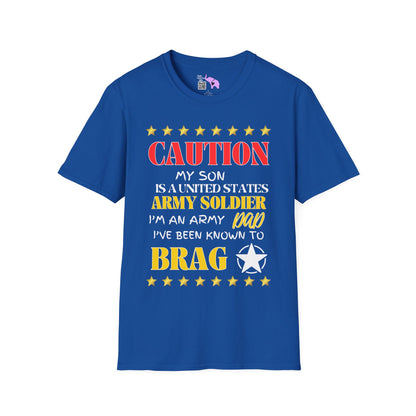 Caution My Son is a US Army Soldier I've Been Known to Brag (Dad) Adult T-Shirt
