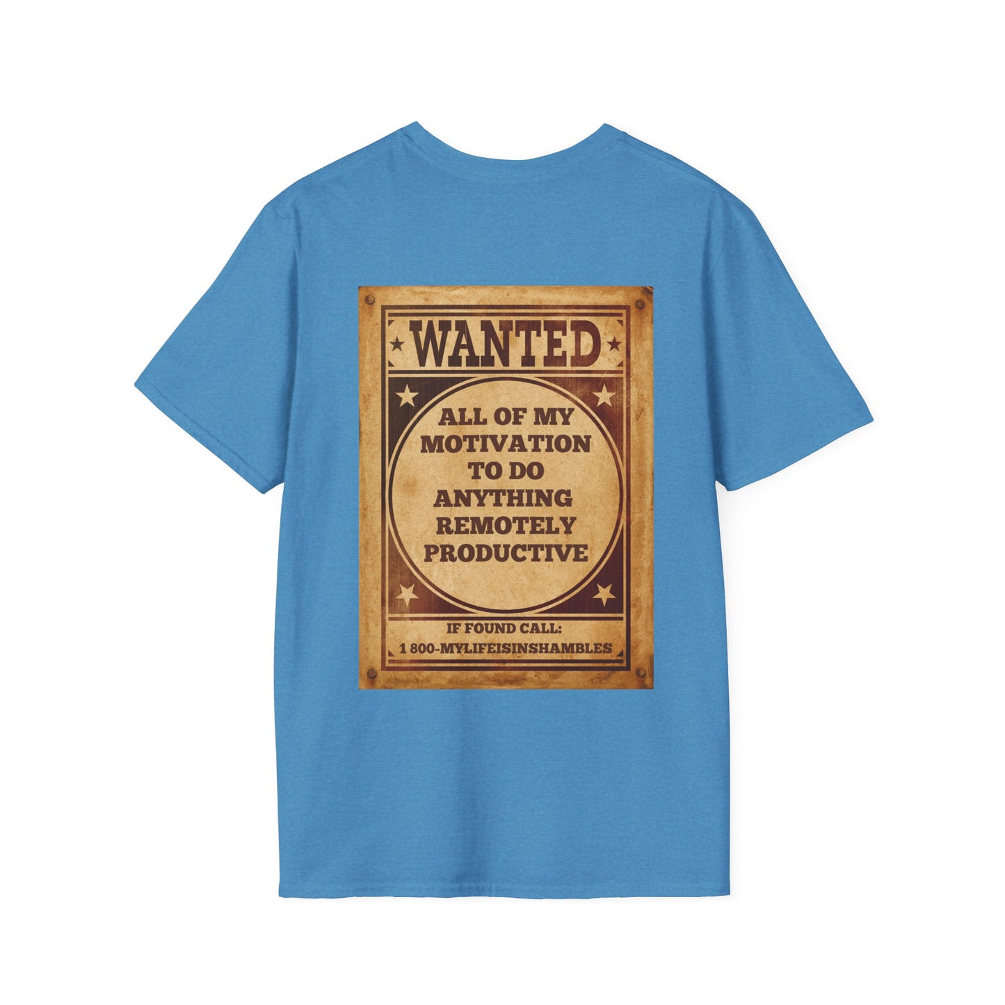 Wanted: All of my Motivation to do Anything Remotely Productive T-shirt