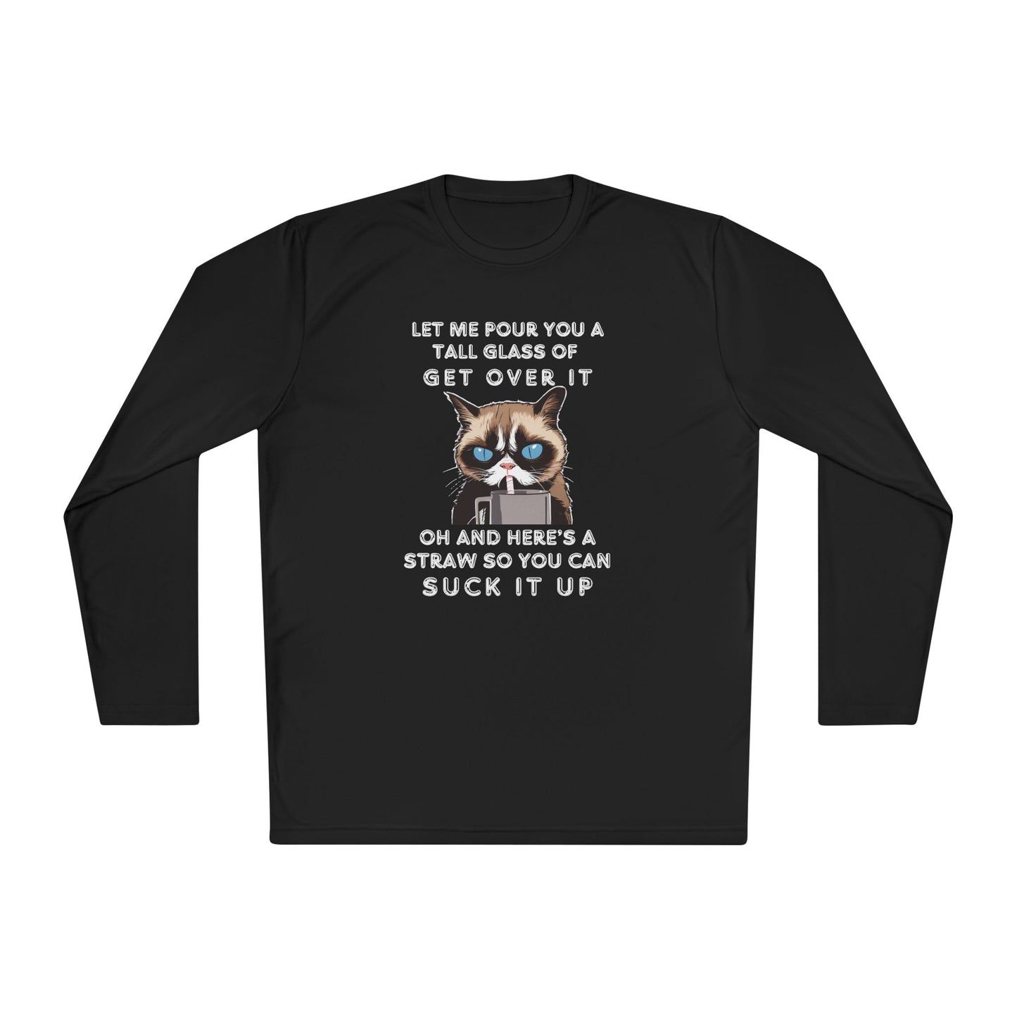 Let Me Pour You A Tall Glass of Get Over It... Unisex Lightweight Long Sleeve Tee