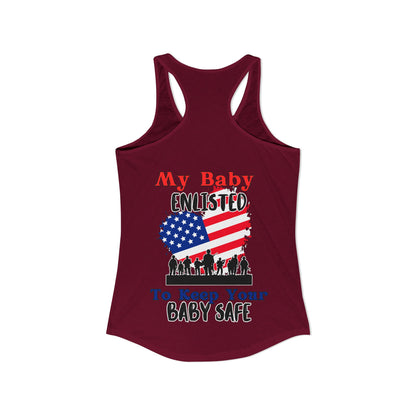 My Baby Enlisted to Keep Your Baby Safe Women's Ideal Racerback Tank
