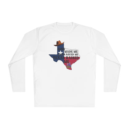 God Made Me Jesus Saved Me Texas Raised Me Adult Long Sleeve Tee