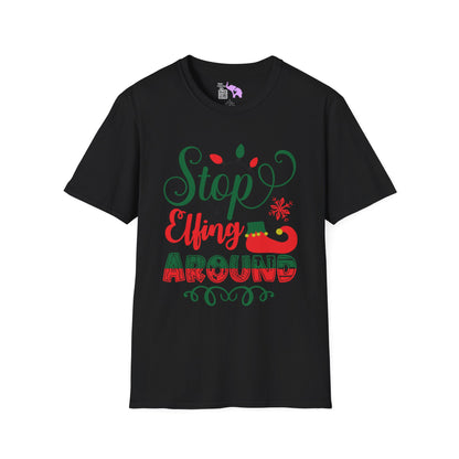 Stop Elfing Around Adult T-shirt