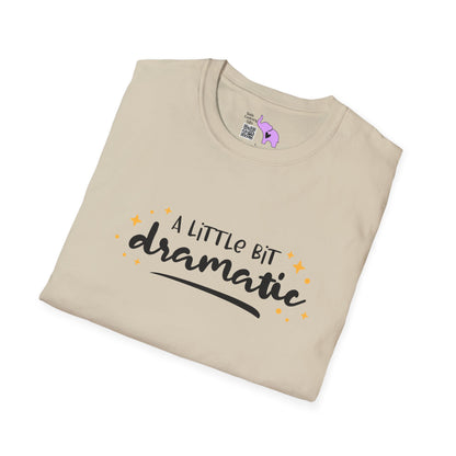 A Little Bit Dramatic Adult T-shirt