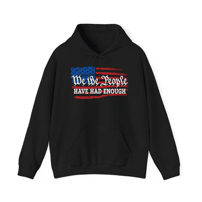We The People Have Had Enough Heavy Blend™ Hooded Sweatshirt