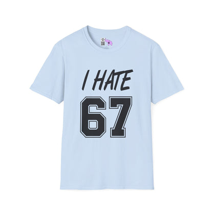 I Hate 67 Adult T-shirt