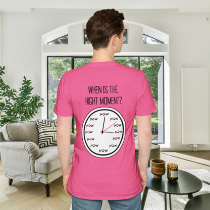 The Moment is Now Adult T-shirt
