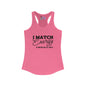 I Match Energy So How We Gon' Act Women's Ideal Racerback Tank