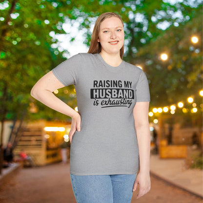 Raising My Husband Is Exhausting Adult T-shirt