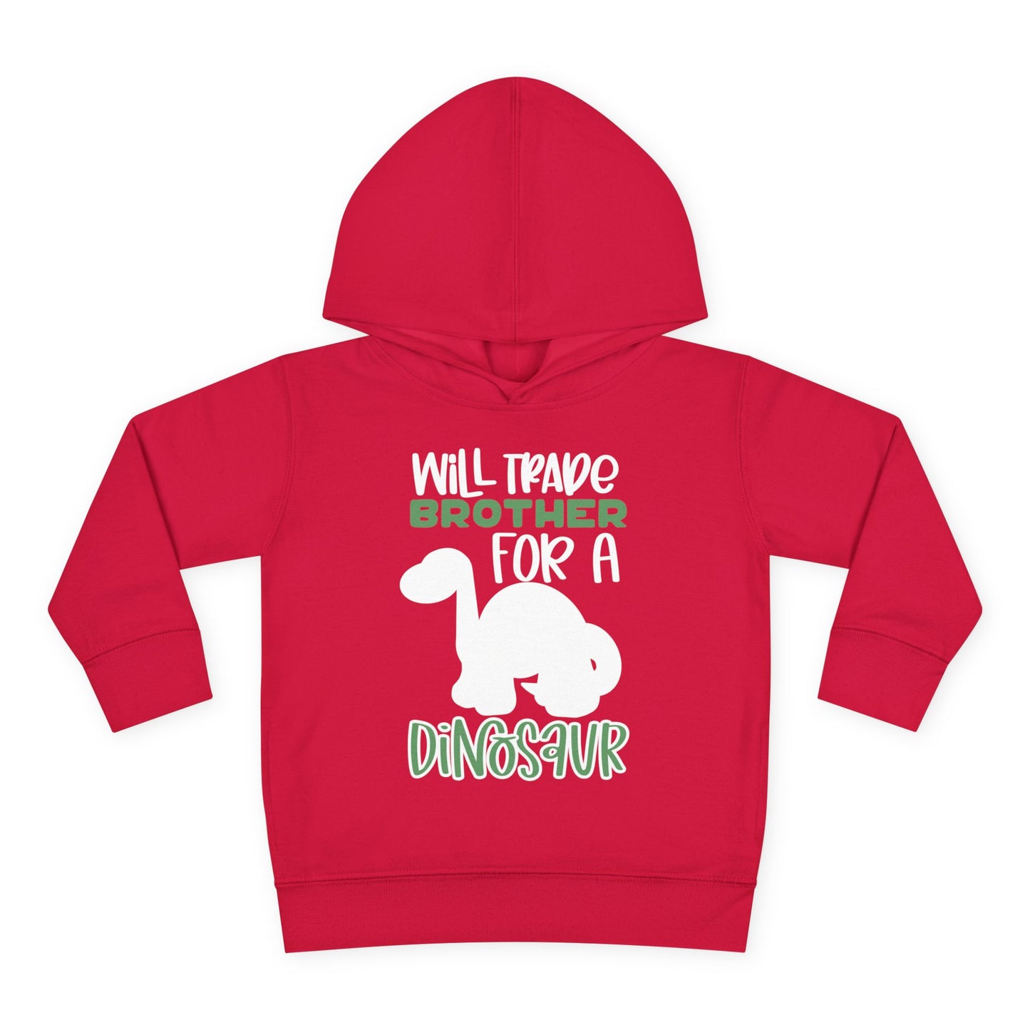 Will Trade Brother for a Dinosaur Toddler Hoodie