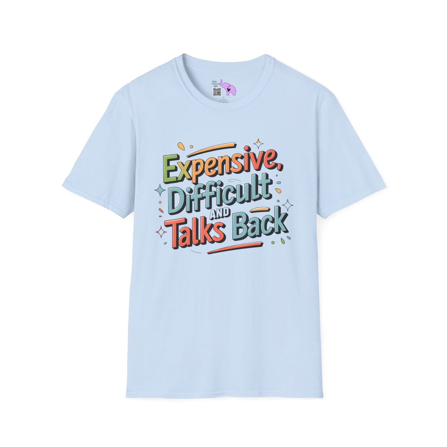 Expensive, Difficult, & Talks Back Adult T-shirt