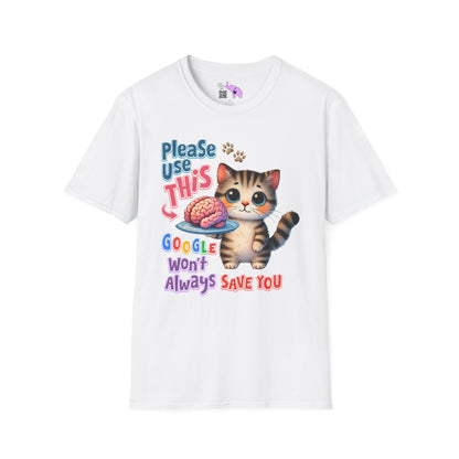 Please Use This Google Won't Always Save You Adult T-shirt