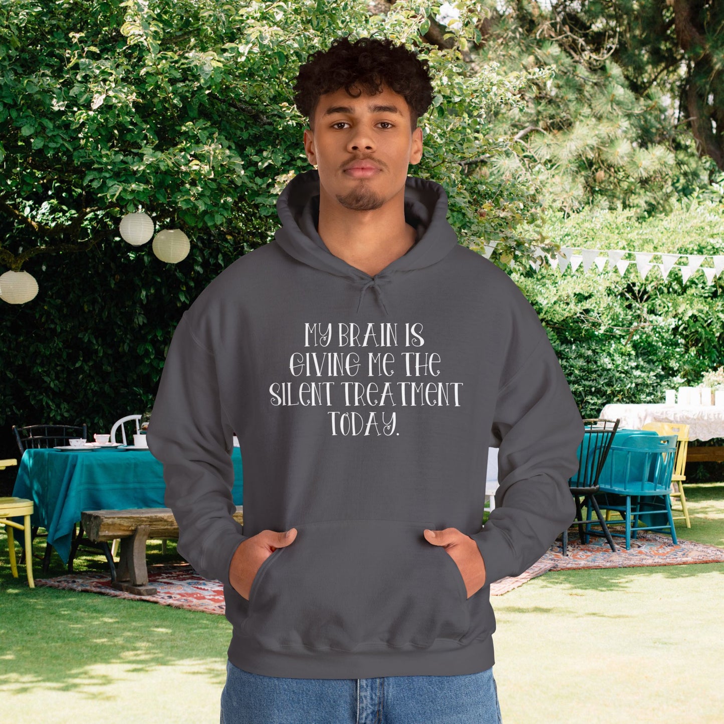 My Brain Is Giving Me The Silent Treatment Today Heavy Blend™ Hooded Sweatshirt