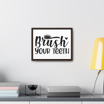 Brush Your Teeth Canvas Wraps, Horizontal Frame