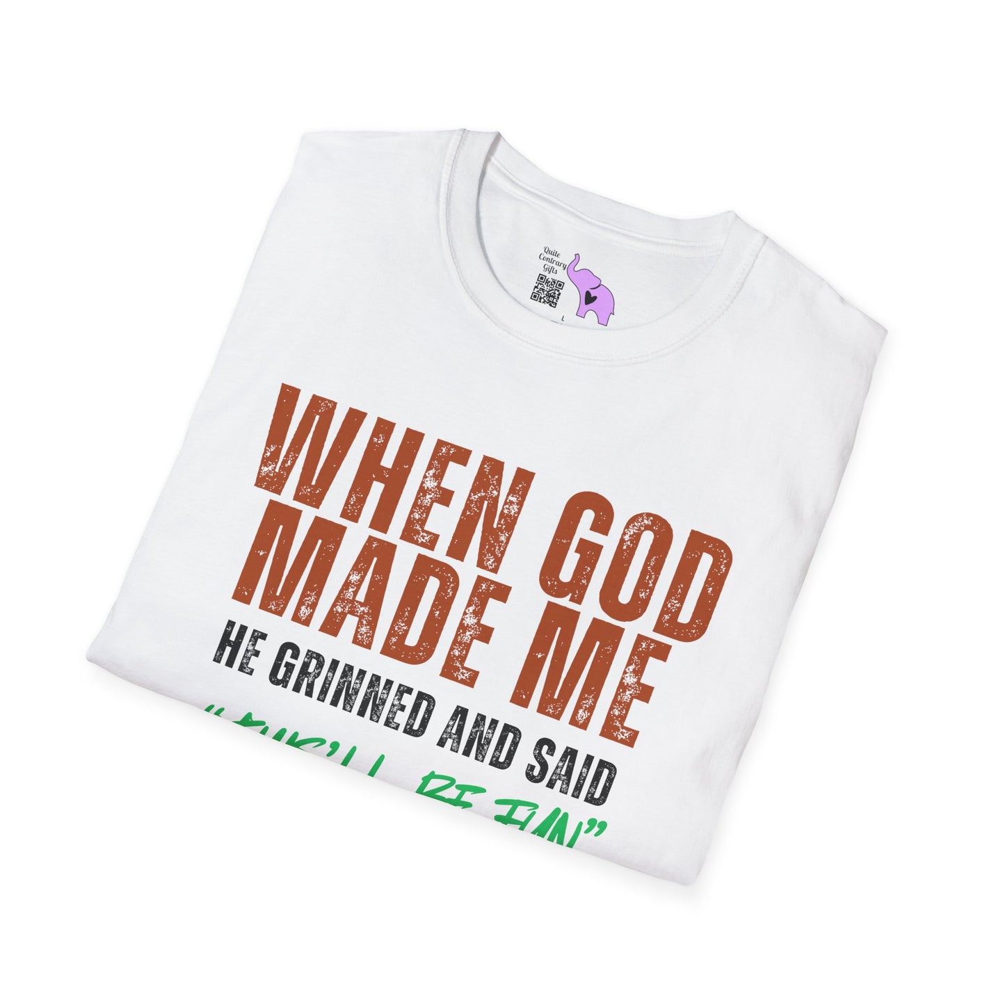 When God Made Me He Grinned And Said "This'll Be Fun" Adult T-shirt