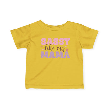 Sassy Like My Mama Infant Soft T-Shirt