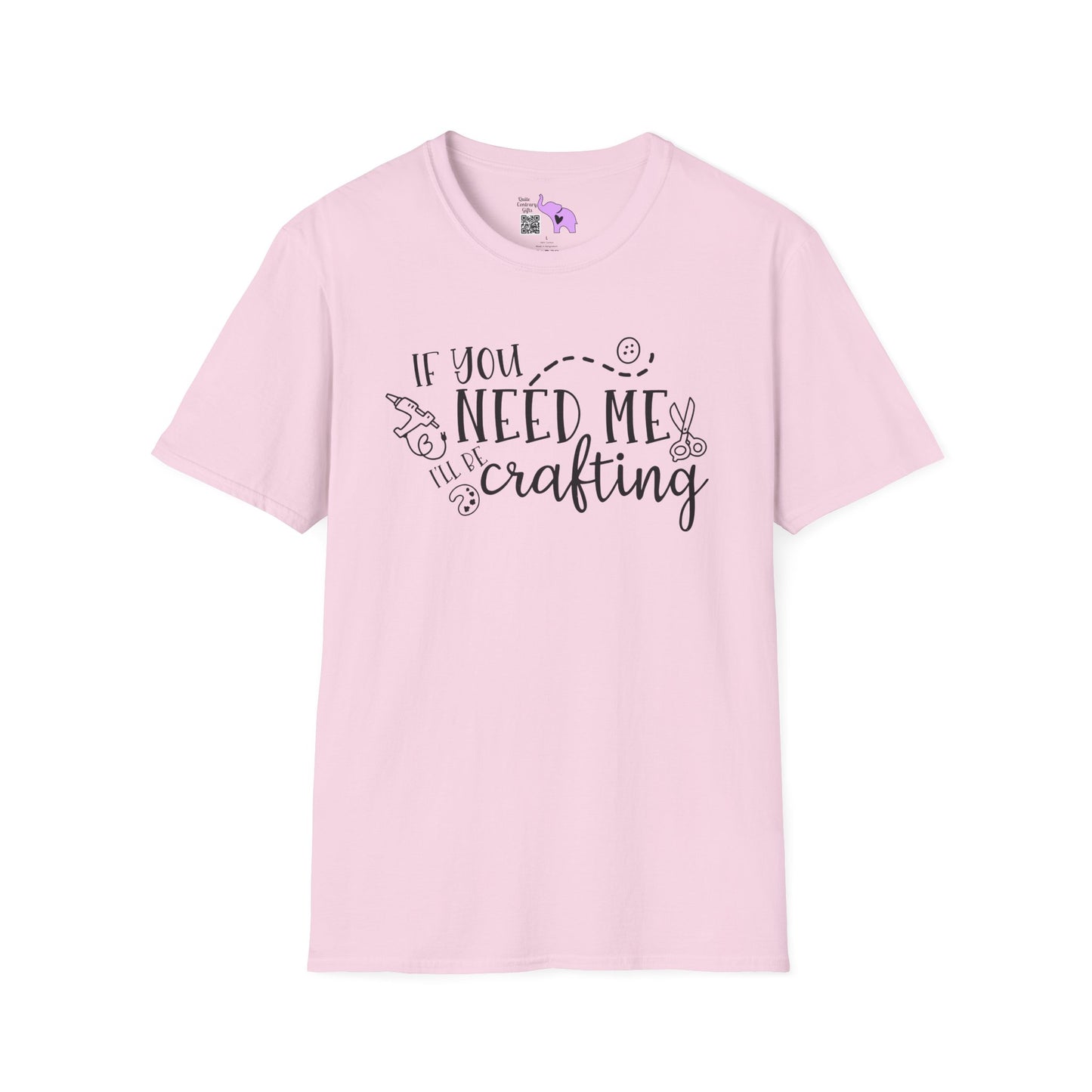 If You Need Me I'll Be Crafting Adult T-shirt