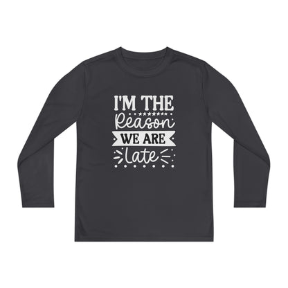 I'm The Reason We Are Late Youth Long Sleeve Tee