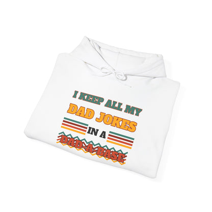 I Keep All My Dad Jokes in a Dad-A-Base Adult Heavy Blend™ Hoodie