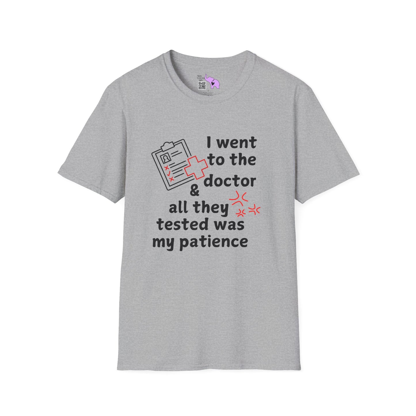 I Went To The Doctor And All They Tested Was My Patience Adult T-shirt