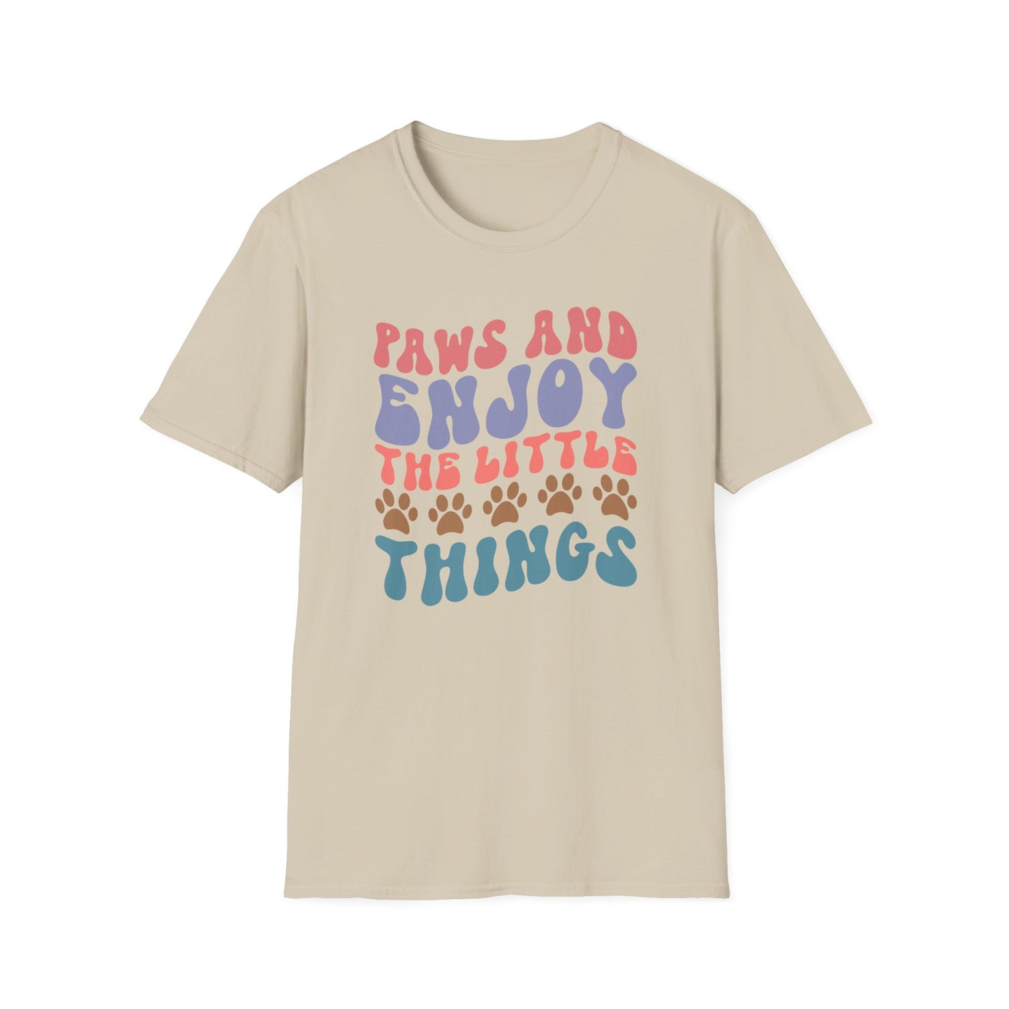 Paws And Enjoy The Little Things T-shirt