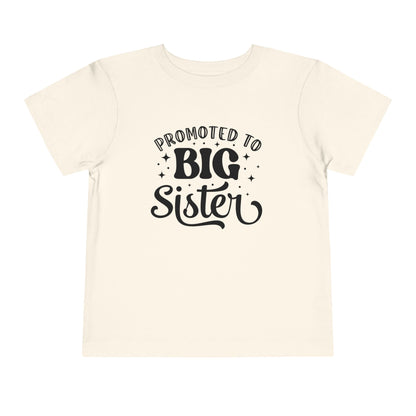 Promoted to Big Sister (Script) Toddler Tee