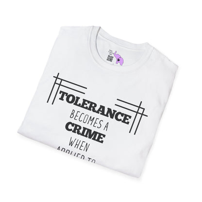 Tolerance Becomes A Crime When Applied to Evil Adult T-shirt