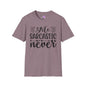 Me Sarcastic Never Adult T-shirt