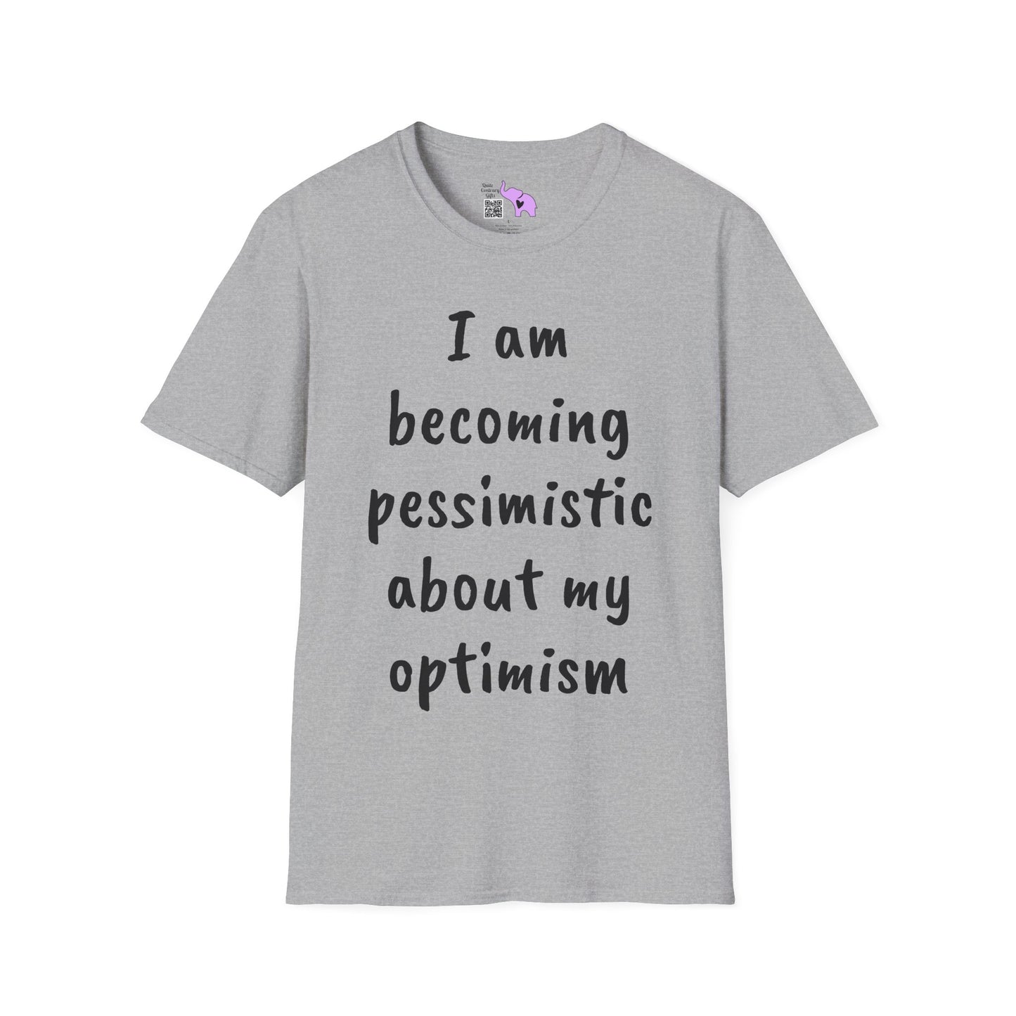I am Becoming Pessimistic About my Optimism Adult T-shirt