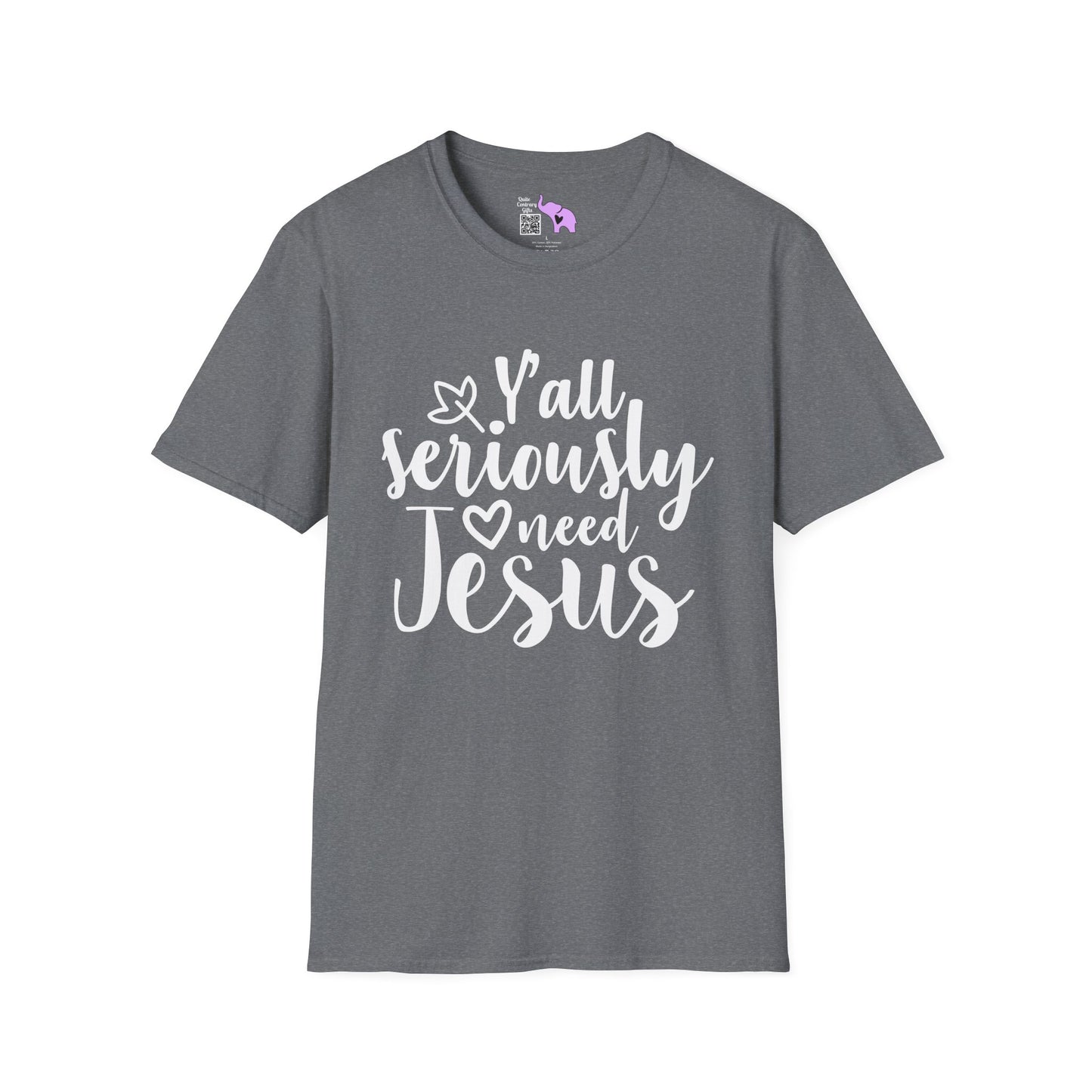 Y'all Seriously Need Jesus Adult T-shirt