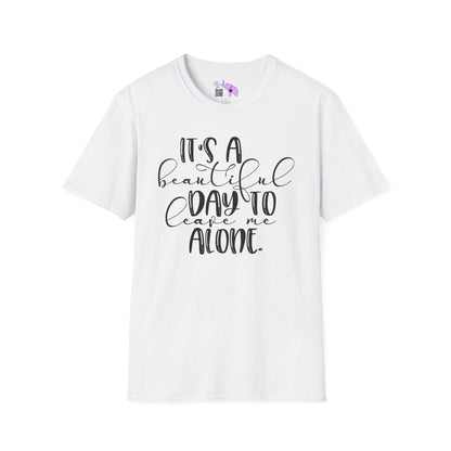 It's A Beautiful Day To Leave Me Alone Adult T-shirt