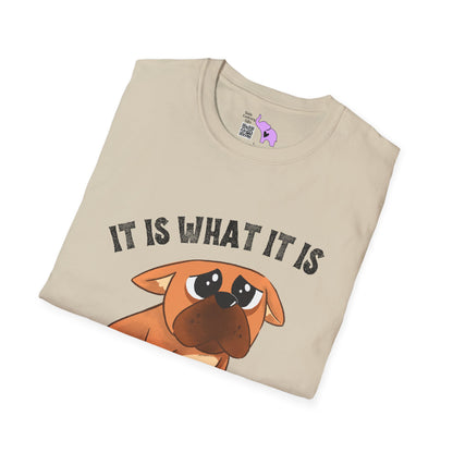 It Is What It Is And It's Not Great (Dog) Adult T-shirt