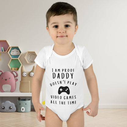 I Am Proof Daddy Doesn't Play Video Games All The Time Infant Baby Rib Bodysuit