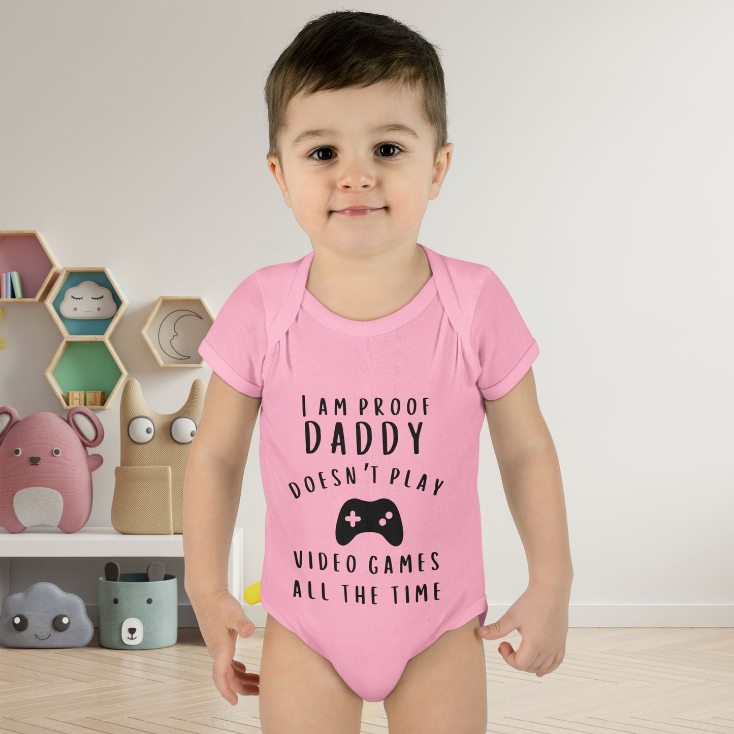 I Am Proof Daddy Doesn't Play Video Games All The Time Infant Baby Rib Bodysuit