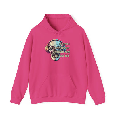 I Have Absolutely No Desire To Fit In Adult Heavy Blend™ Hoodie