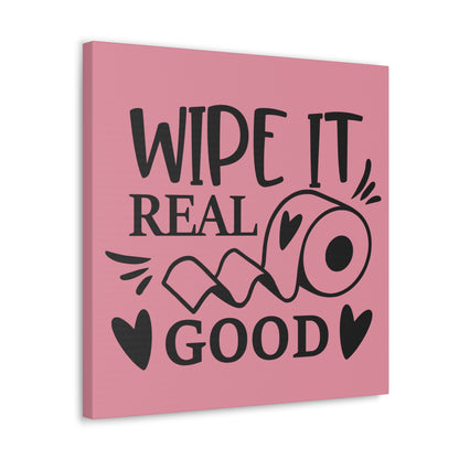 Wipe It Real Good Canvas Square Wraps w/o Frame