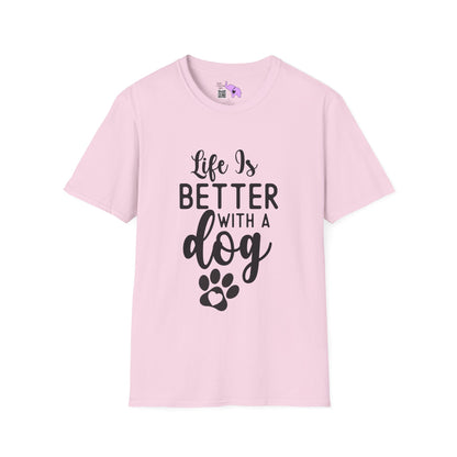 Life Is Better With A Dog T-shirt