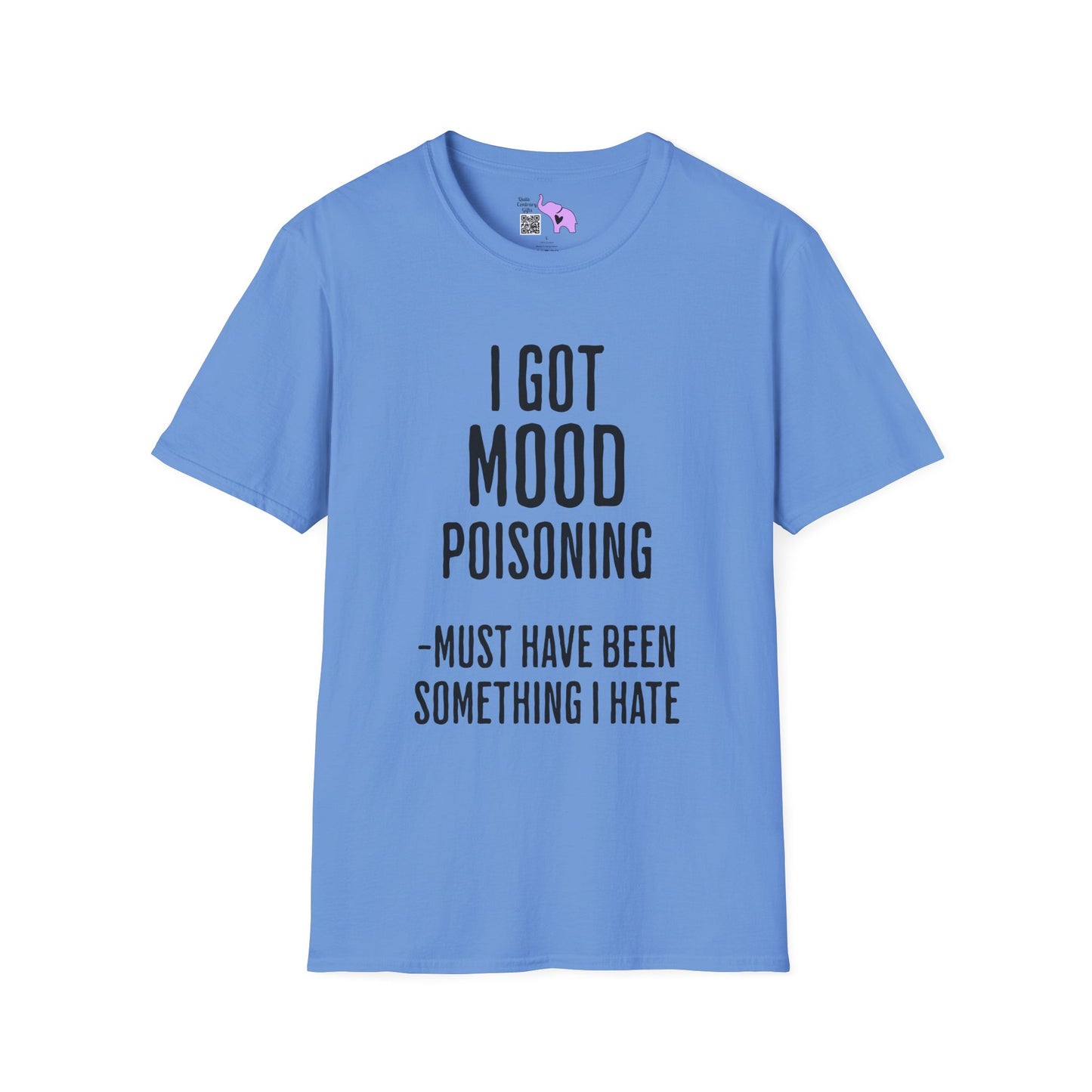 I Got Mood Poisoning Must Have Been Something I Hate Adult T-shirt