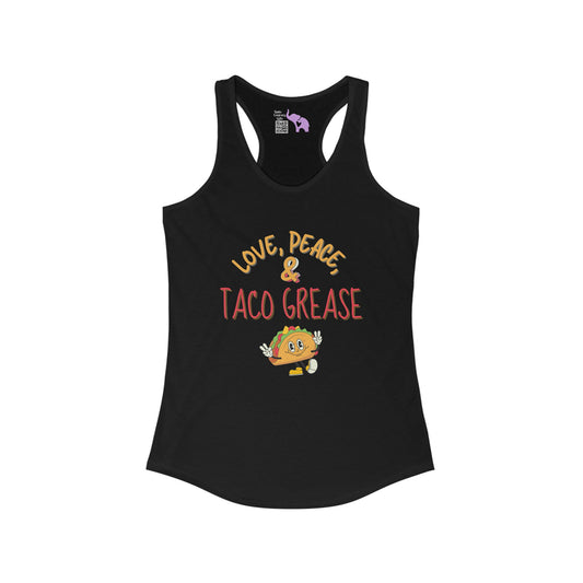 Love, Peace, & Taco Grease Women's Ideal Racerback Tank