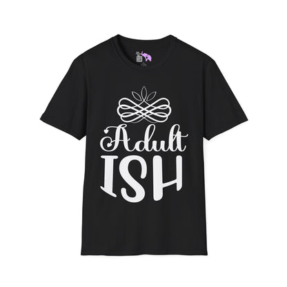 Adult-ISH (2) Adult T-shirt