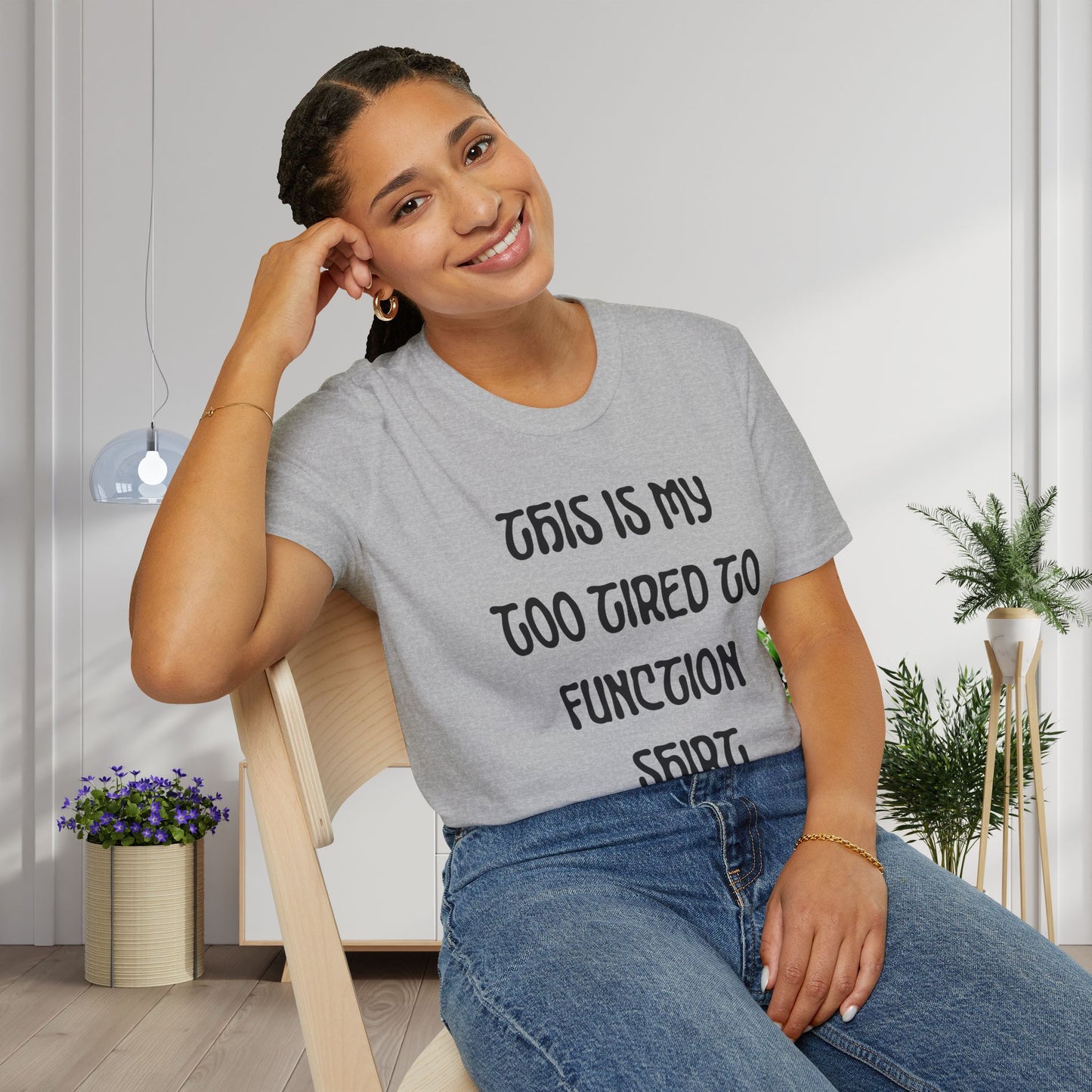 This is My Too Tired To Function Shirt Adult T-shirt