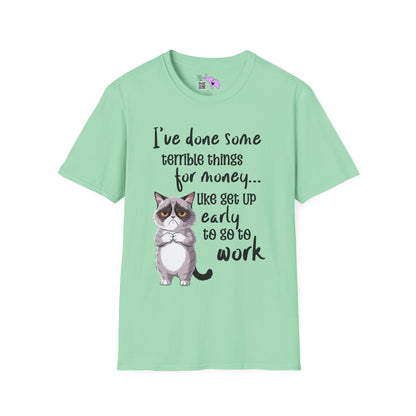 I've Done Some Terrible Things for Money... Adult T-shirt