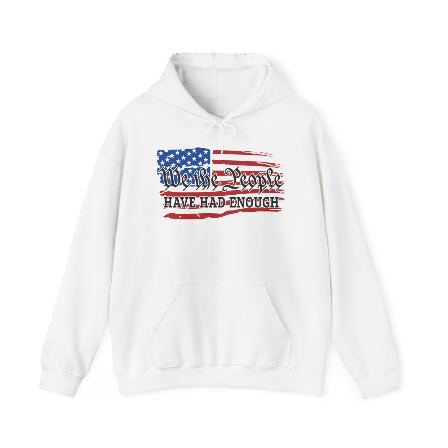 We The People Have Had Enough Heavy Blend™ Hooded Sweatshirt