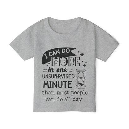 I Can Do More In One Unsupervised Minute... Heavy Cotton™ Toddler T-shirt